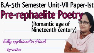 PreRaphaelite Poetry in Romantic Age and Nineteenth Century II BA5th Semester UnitVIIPaperlst [upl. by Novek]