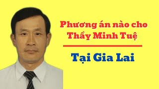 Phương án nào cho Thầy Minh Tuệ và vai trò của công ty Thiên Định Tuệ [upl. by Kenlay237]