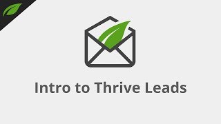 Thrive Leads Quick Start Video [upl. by Avevoneg]