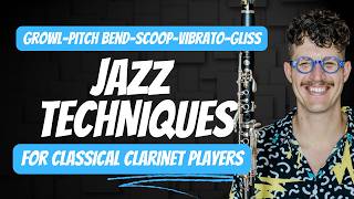 Jazz Techniques Every Classical Clarinetist Must Know [upl. by Attehcnoc]