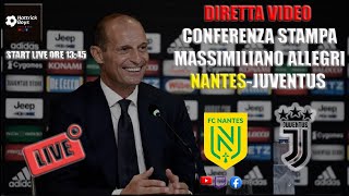 DIRETTA VIDEO CONFERENZA STAMPA ALLEGRI NANTES JUVENTUS [upl. by Beitnes]