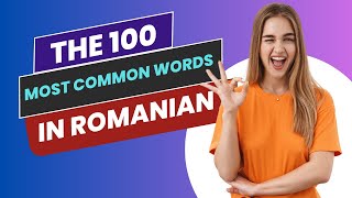 The 100 most common words in Romanian [upl. by Leake]