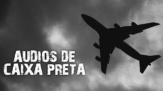 Últimas palavras de pilotos antes de CAIR ÁUDIOS DE CAIXA PRETA [upl. by Tani]