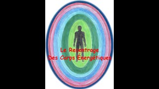 Le recentrage des corps énergétiques [upl. by Lammond]