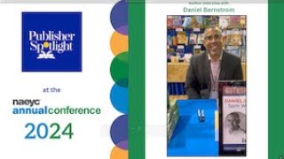 NAEYC 2024 Conference Author Interview Daniel Bernstrom [upl. by Philemon]