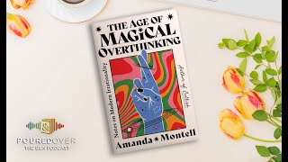 PouredOver Amanda Montell on Age of Magical Overthinking [upl. by Ahsiloc]