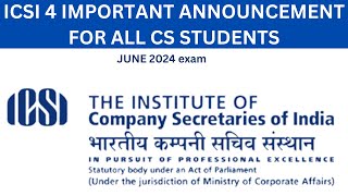 ICSI 4 IMPORTANT ANNOUNCEMENT FOR ALL CS STUDENTS FOR JUNE 2024 EXAM  ICSI NEW SYLLABUS UPDATE [upl. by Sterne702]