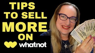 Tips To SELL MORE and Make MORE MONEY on Whatnot App Auctions [upl. by Canotas794]