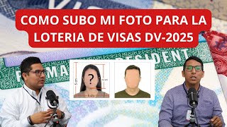 COMO SUBO MI FOTO PARA LA LOTERIA DE VISAS DV2025  ASESOR VISADOS [upl. by Aremaj]