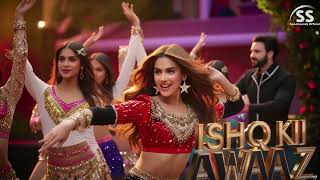 Ishq Ki Awaaz  New Item Song  Item Song 2024  Bollywood Songs  Hits Romantics Song [upl. by Colb494]