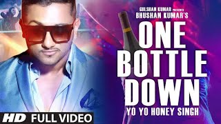 One Bottle Down Full Video Song  Yo Yo Honey Singh  Honey 30  Vigdiyan Heeran [upl. by Stenger]