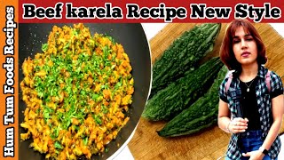 Karelay Gosht Banane Ka Tarika  How To Make Karelay Gosht  Beef Karela Recipe [upl. by Vanderhoek24]