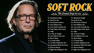 Best Soft Rock Songs 70s 80s 90s  Eric Clapton Bee Gees Lionel Richie Billy Joel The Police [upl. by Ytsud]