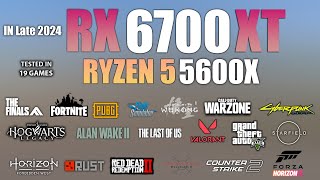 RX 6700 XT  Ryzen 5 5600X  Test in 19 Games  RX 6700XT Gaming [upl. by Greggory]