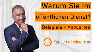 Warum wollen Sie im öffentlichen Dienst arbeiten Antwort  Beispiele [upl. by Kylie632]