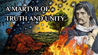 Giordano Bruno And His Tragic Quest to Unite All Religions [upl. by Him]