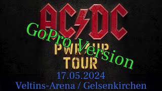 ACDC PWR UP TOUR  17052024 VeltinsArena Gelsenkirchen Full Concert GoPro Version [upl. by Hutton]