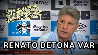 quotÁrbitro mal intencionadoquot critica Renato Gaúcho em coletiva após Corinthians 2 x 2 Grêmio [upl. by Adan982]