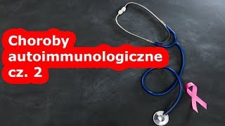 Jak zatrzymać chorobę autoimmunologiczną cz2 [upl. by Htenaj]