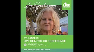 7th Annual Live Healthy SC Conference Speaker Terri Jowers [upl. by Vidovik]