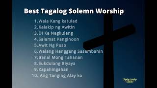 Best Tagalog Solemn Worship Tagalog Worship [upl. by Deana]