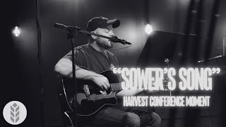 Sowers Song  Harvest Conference Moment [upl. by Kauffmann399]