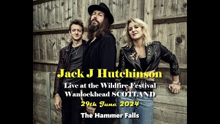 Jack J Hutchinson Live at Wildfire Festival Wanlockhead 29th June 2024 The Hammer Falls [upl. by Cid]