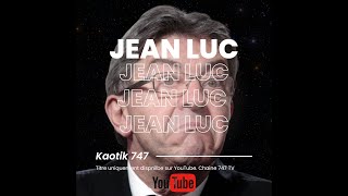 Kaotik 747  Jean Luc Mélenchon [upl. by Sabian]