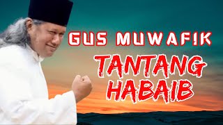 GUS MUWAFIK MENANTANG HABAIB [upl. by Menzies]