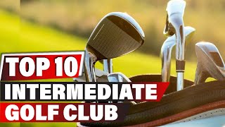 Best Golf Clubs for Intermediate Player In 2024  Top 10 Golf Clubs for Intermediate Players Review [upl. by Ayimat]