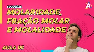 5 Molaridade Fração Molar e Molalidade Física Química [upl. by Leandro]