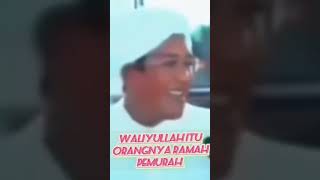 Waliyullah itu orangnya ramah baik dan pemurah semuaorang sorotan subscriber storywa [upl. by Berthoud]