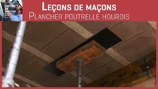 Les bons gestes en maçonnerie  Plancher poutrelle hourdis [upl. by Athena574]