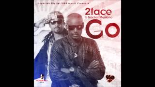 2Face Idibia ft Machel Montano  GO [upl. by Eleahcim176]