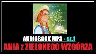 AUDIOBOOK ANIA Z ZIELONEGO WZGÓRZA  Lektura MP3 do słuchania Pobierz całość cz1 [upl. by Fawne]