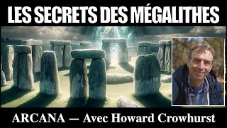 Les Mystères des Mégalithes avec Howard Crowhurst [upl. by Rodolfo]