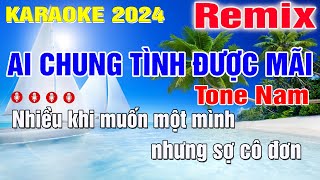 Karaoke  Ai chung tình được mãi remix  Đinh Tùng Huy  Tone Nam  Trung Hiếu Karaoke [upl. by Yoko]