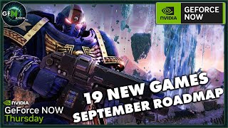 GeForce NOW News  19 New Games  September Roadmap amp More [upl. by Marthe]