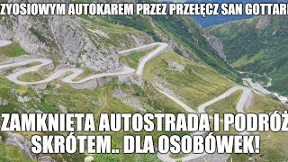 trzyosiowym autokarem przez przełęcz San Gottardo Szwajcaria 🇨🇭  z głupim komentarzem 😂🗣️ [upl. by Yankee]