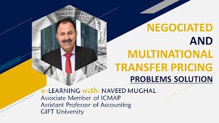 Lecture 203 Practice Problem Solutions on Negotiated and Multinational Transfer Pricing [upl. by Vesta379]