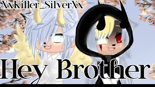 •Hey Brother•Gacha Club Music Video•Silvers Family• [upl. by Gizela]