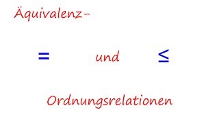 Äquivalenz und Ordnungsrelation in 4 Strichen erklärt [upl. by Colvert475]