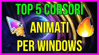 🔧I MIGLIORI 5 CURSORI ANIMATI PER WINDOWS🚀 [upl. by Reivilo]