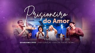 MISSIONÁRIO SHALOM  PRISIONEIRO DO AMOR  MSH AO TEU LADO  QUARESMA 2022 [upl. by Siloam131]