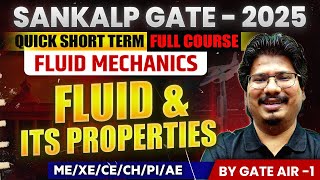 Sankalp GATE  2025  Fluid Mechanics 01  Fluid amp its Properties  MEXECECHPIAE  GATE 2025 [upl. by Bois335]