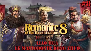 Romance of the Three Kingdoms 8 Remake  Liao Hua 8 La mastodonte Dong Zhuo [upl. by Faustine584]