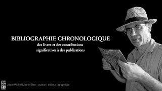 Bibliographie chronologique de JeanMichel Mathonière [upl. by Ennove126]