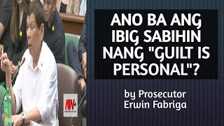 ANO BA ANG MEANING NANG quotGUILT IS PERSONALquot IN RELATION TO A CRIME [upl. by Einttirb496]