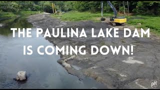 The Paulina Lake Dam is Coming Down [upl. by Ydnik]