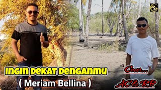 INGIN DEKAT DENGANMU  MERIAM BELLINA  COVER ARISTO CENGKA [upl. by Kosiur678]